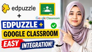 How to Integrate Google Classroom with Edpuzzle (2026)
