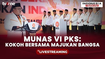 [LIVE] Munas VI PKS: Kokoh Bersama Majukan Bangsa | Indonesia Terkini tvOne