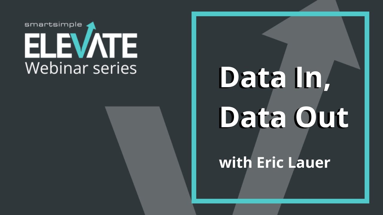 Elevate Webinar Series: Data In, Data Out