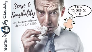 How to use ambient odors to eat less