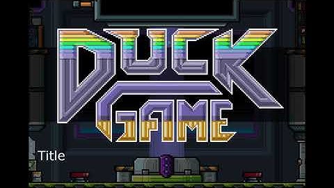 Duck Game OST - Title