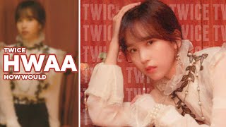 『Collab with XENON』How Would TWICE Sing — '화(火花)(HWAA)' ([G]I-DLE) | Line Distribution