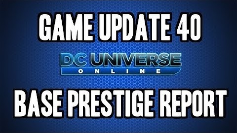 DCUO - Test Server - GU40 - Base Prestige Report - Odyssey