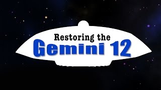 RESTORING THE GEMINI 12