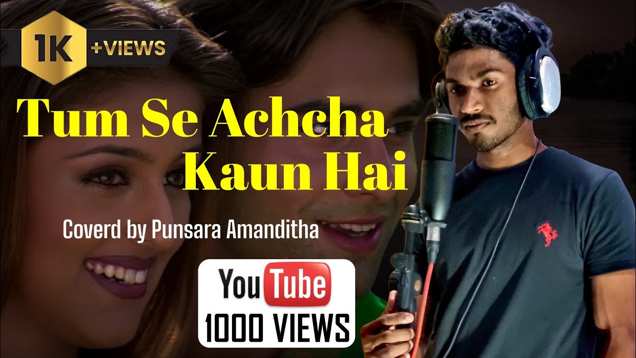 Tum Se Achcha Kuan Hai || Cover Song Punsara Amanditha Jayampath - YouTube