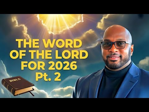 The Word Of The Lord For 2026: Preparation Pt. 2