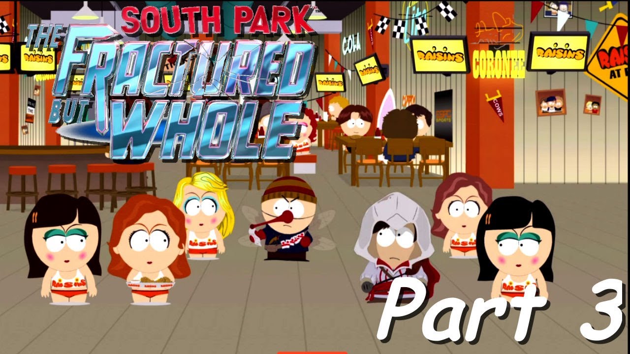 RAISINS!? South Park The Fractured But Whole Part 3 YouTube