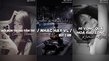 [Tik Tok] Tổng hợp những bài nhạc remix cực hay trên Tik Tok P.134