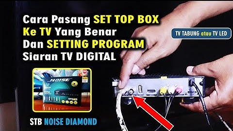Cara pasang Set Top Box Dan Setting Program Yang Benar,100% Full CHANNEL