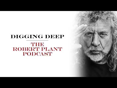 Digging Deep, The Robert Plant Podcast - Series 2 Episode 4 - Monkey