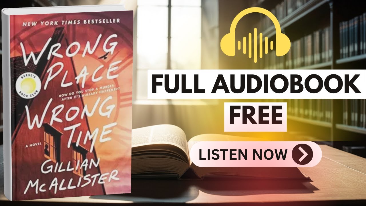 Wrong Place Wrong Time by Gillian McAllister [ FULL AUDIOBOOK FREE ]