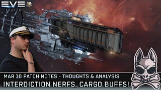 INTERDICTION NERFS, CARGO BUFFS, & MORE!! March 10th Patch Notes - Thoughts & Analysis || EVE Echoes