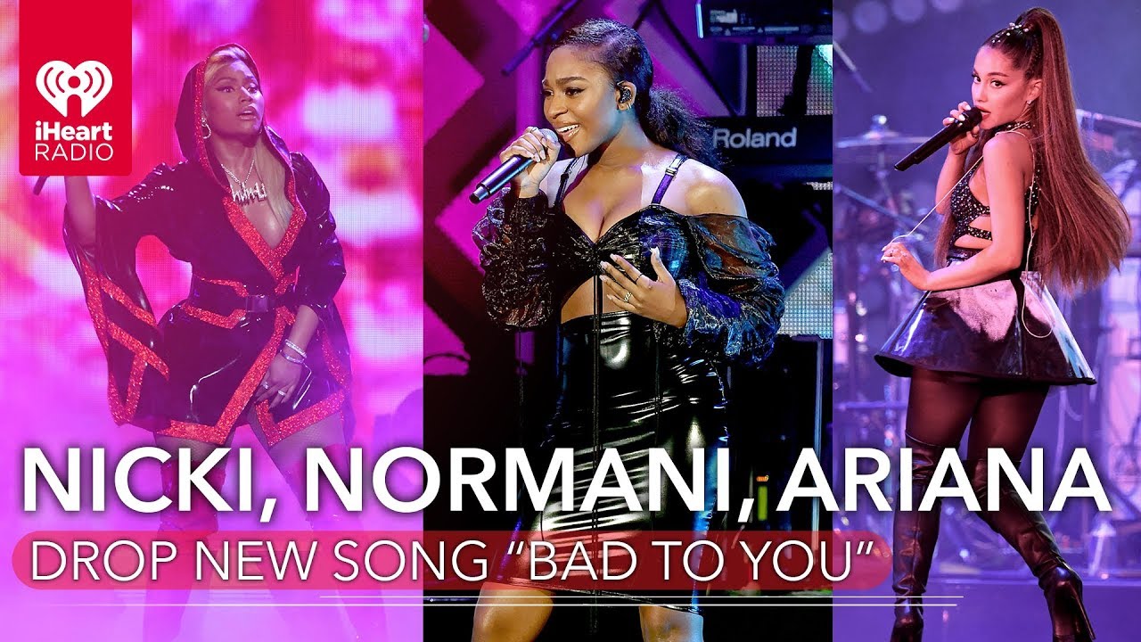 Ariana Grande Normani Nicki Minaj Join Forces On New Song Bad To You Fast Facts