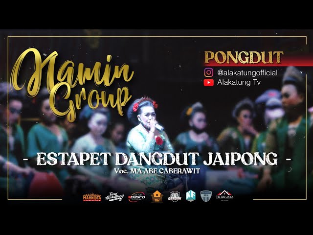 ESTAPET DANGDUT JAIPONG - NAMIN GROUP  |  Voc. Ma Abe Caberawit class=