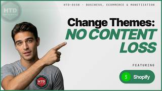 How to Change Shopify Theme Without Losing Content in 2026
