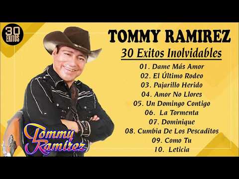 TOMMY RAMIREZ Y SUS SONORRITMICOS 🌞 SUS MEJORES EXITOS 🌞 30 EXITOS INOLVIDABLES 🌞