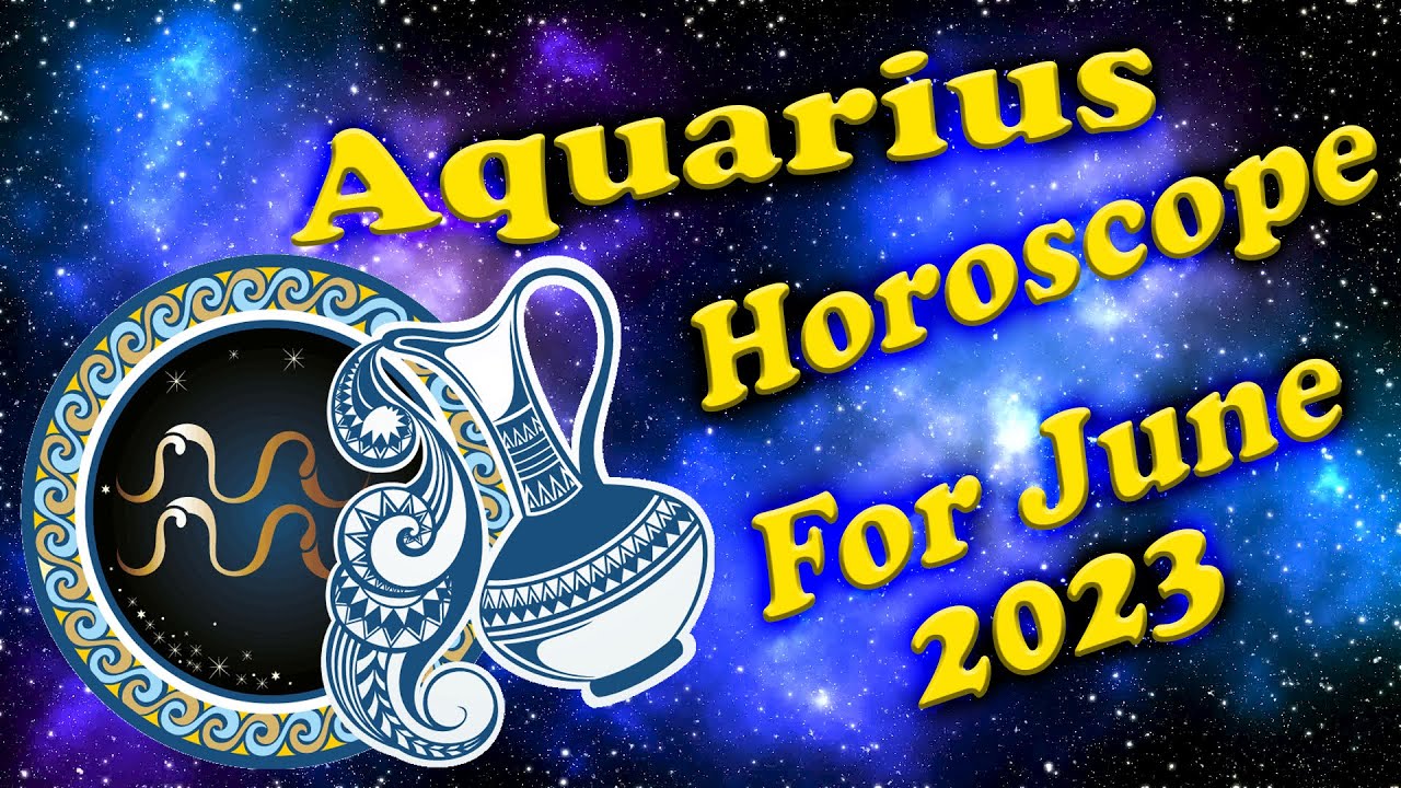 Aquarius June 2023 Horoscope Unlocking Love, Creativity and Self