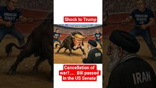 Shock to Trump#Cancellation of war? / Bill passed in the US Senate"#iran khameni