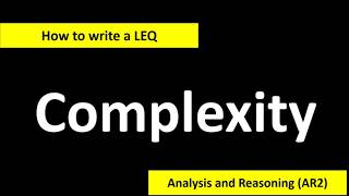 How to Write the LEQ/DBQ: Complexity (AR2)