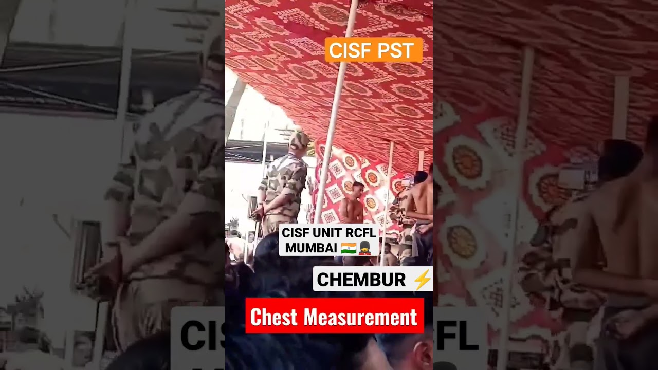 CISF UNIT RCFL MUMBAI | CHEST MEASUREMENTS 