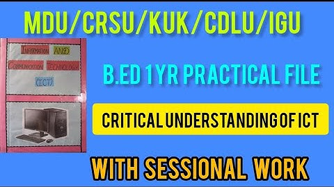 INFORMATION AND COMMUNICATION TECHNOLOGY (ICT) | Practical File B.ed 1 yr