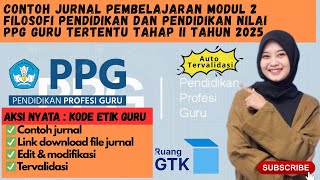 CONTOH JURNAL MODUL 2 FILOSOFI PENDIDIKAN & PENDIDIKAN NILAI - PPG GURU TERTENTU TAHAP II TAHUN 2025