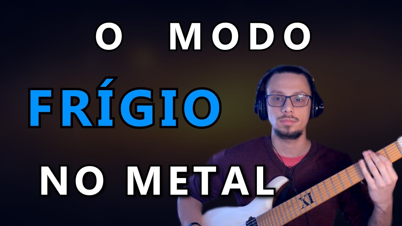 Heavy Metal e o Modo Frígio | Teoria Musical