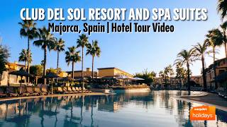 Club Del Sol Resort And Spa Suites - Majorca, Spain Hotel Tour 