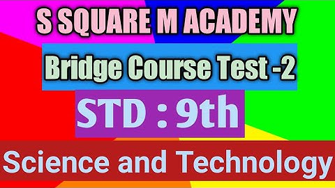 std 9th Science Bridge Course Test- 2