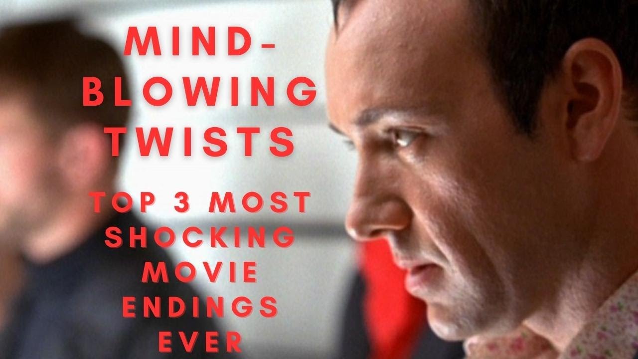Mind-Blowing Twists: Top 3 Most Shocking Movie Endings Ever