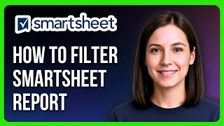 How to Filter Smartsheet Report