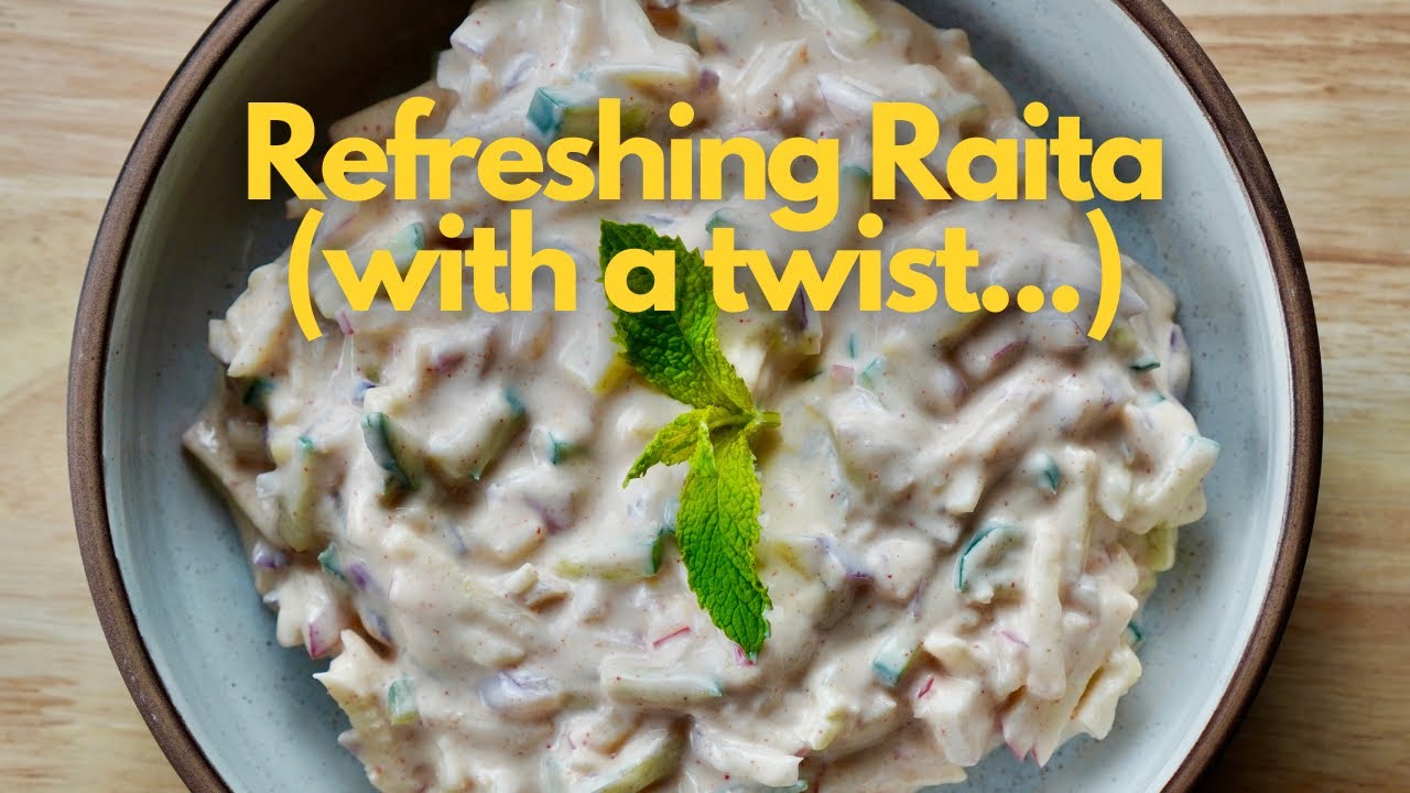 Refreshing Raita (with a surprising twist...)