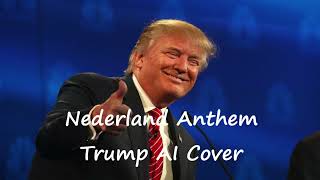 Nederland Anthem (Wilhelmus van Nassouwe) - Trump AI Cover