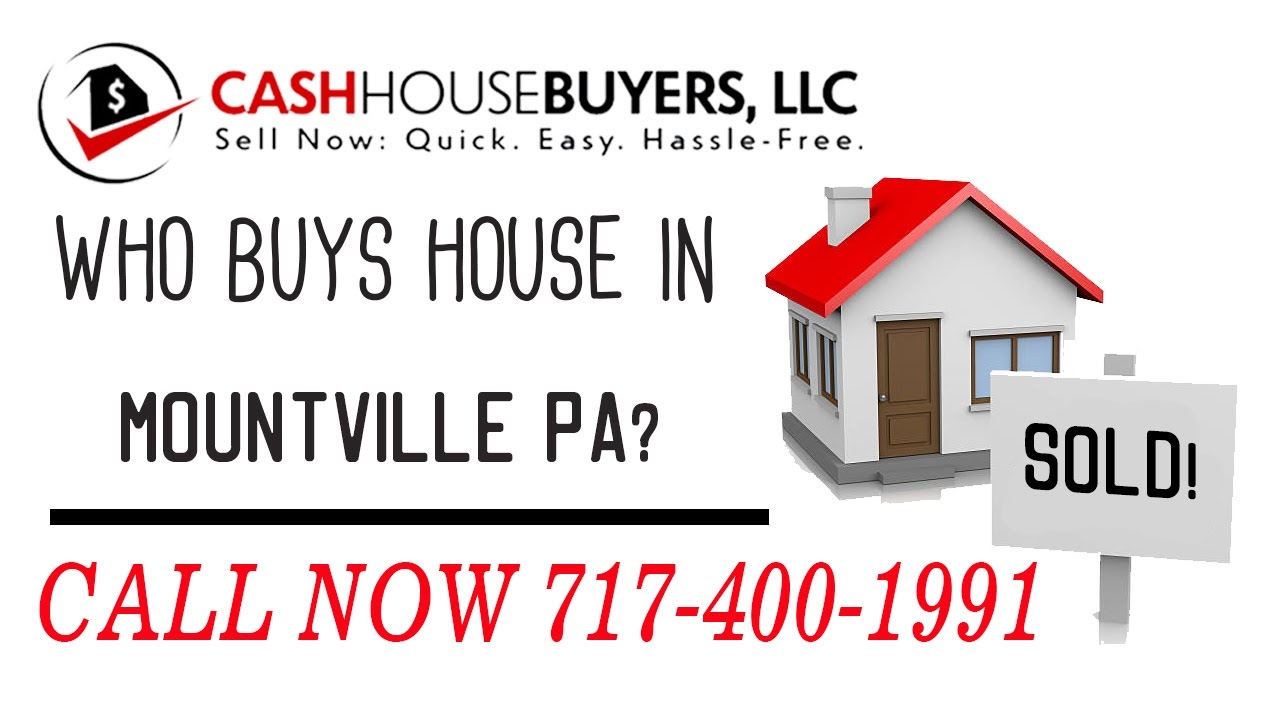 Who Buys Houses Mountville PA | Call 7174001999 | We Buy Houses Company Mountville PA