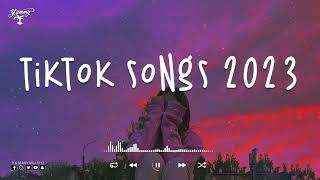 Tiktok songs 2023 🧁 Trending tiktok songs ~ Tiktok viral songs 2023.