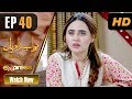 Watch Pakistani Drama | Nawabzadiyan - Episode 40 | Express TV Dramas | Fazyla Lashari, Rizwan Jaffri Online In HD