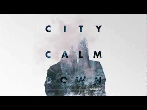 City Calm Down | Dare | Movements EP 2012