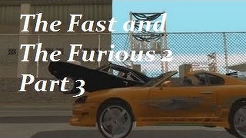 GTA SA-MP Movie - The Fast & The Furious 2 - Part 3