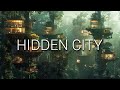 Hidden city  soothing ambient music  ambient meditation for tranquil discovery