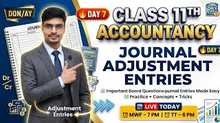 🔥LIVE I Journal Part 7 I Adjustment entries Transactions Explained | Class 11 Accountancy