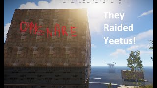 Rust - They Raided Yeetus