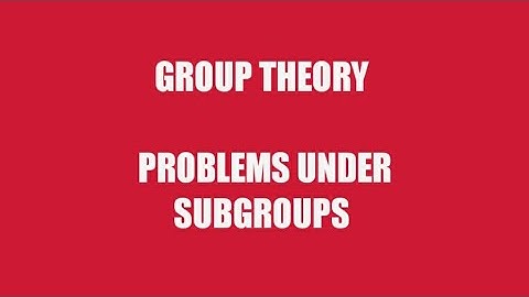 Problems Under Subgroups