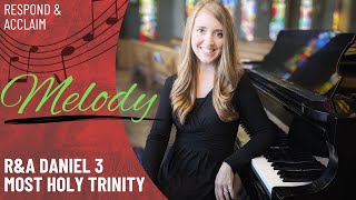 Video thumbnail of "R&A Daniel 3: Most Holy Trinity (Melody)"