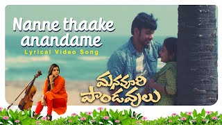 Nanne Thaake Anandame Lyrical Song