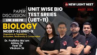 🔴LIVE NEET 2026 | BIOLOGY PAPER DISCUSSION | UNIT-WISE BIO TEST (UBT-11) | NEW LIGHT #neet_2026