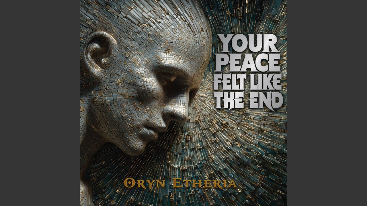 Your Peace Felt Like the End