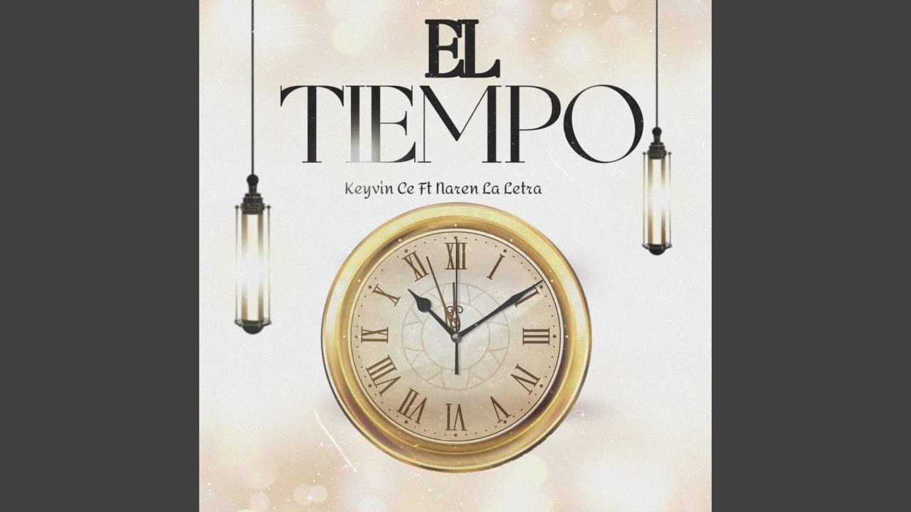 El Tiempo (feat. Keyvin Ce)