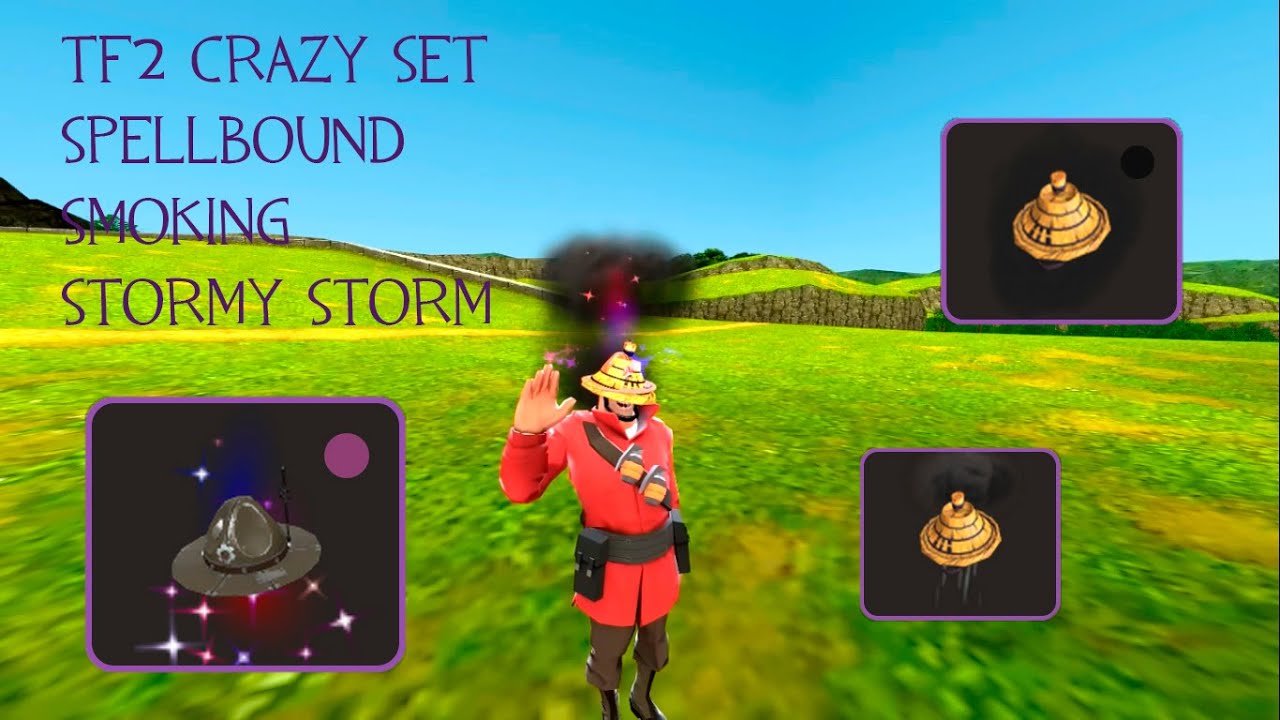 TF2 Crazy combos Spellbound + smoking + stormy storm