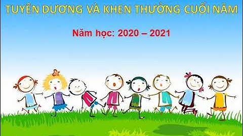 Tổng kết cuối năm - Lớp 1.1. Năm học: 2020-2021