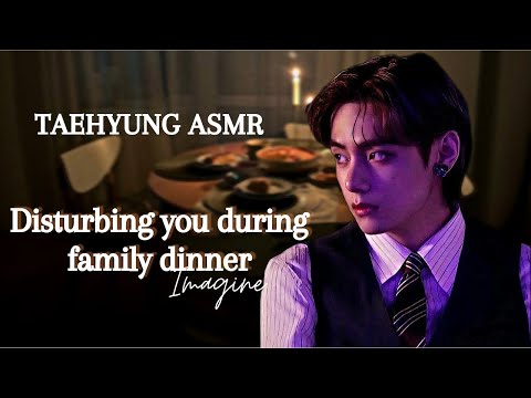 Disturbing you during family dinner | 𝐓𝐚𝐞𝐡𝐲𝐮𝐧𝐠 𝐀𝐒𝐌𝐑 🎧  #taehyungff #taehyungasmr